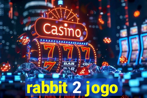 rabbit 2 jogo